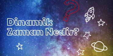 Dinamik Zaman Nedir?