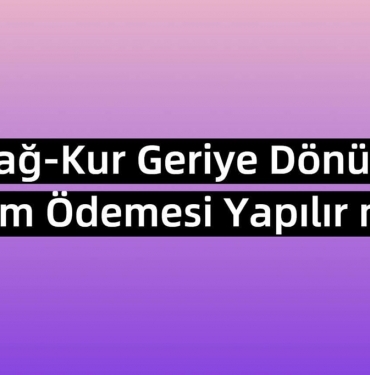 Bağkur Geriye Dönük Prim Ödemesi Yapılır mı?