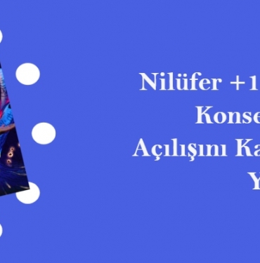 Nilüfer Artı Bir Güz Konserlerinin Açılışını Kalben Yaptı