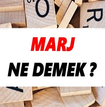 Marj Nedir? 