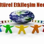 Kültürel Etkileşim Nedir? 