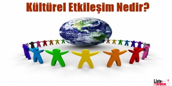 Kültürel Etkileşim Nedir? 