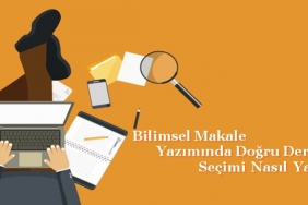 Bilimsel Makale Yazımında Doğru Dergi Seçimi Nasıl Yapılır? 