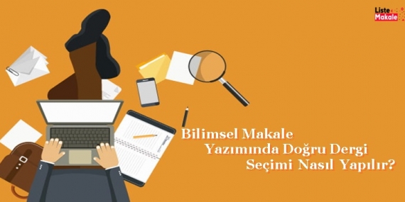 Bilimsel Makale Yazımında Doğru Dergi Seçimi Nasıl Yapılır? 