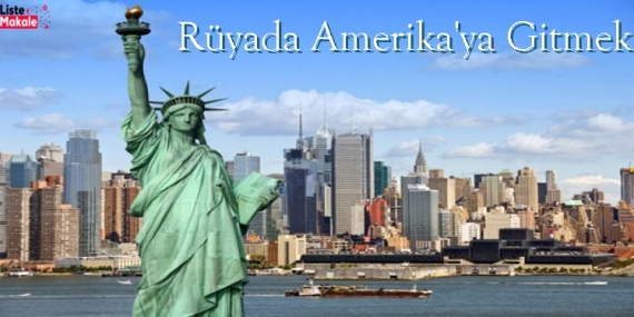 Rüyada Amerika’ya Gitmek 