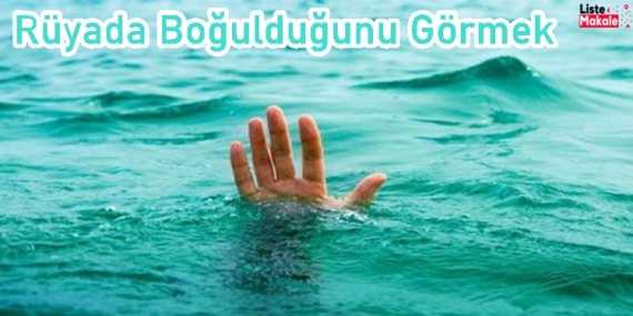 Rüyada Boğulduğunu Görmek 