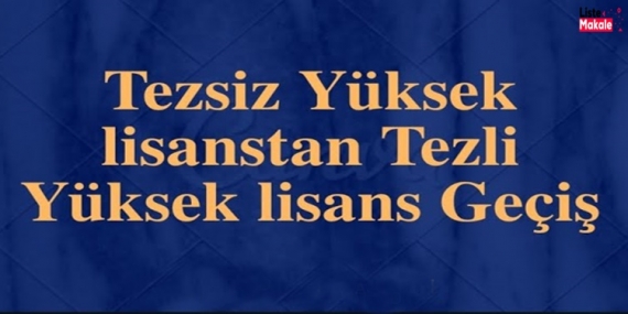 Tezsiz Yüksek Lisans Tezli Yüksek Lisansa Çevrilebilir mi?