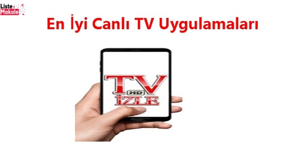 En İyi Canlı TV Uygulamaları 