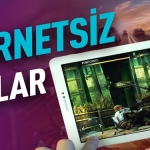 İnternetsiz Oynanan Oyunlar 