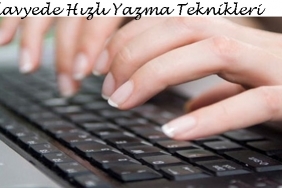 Klavyede Hızlı Yazma Teknikleri 