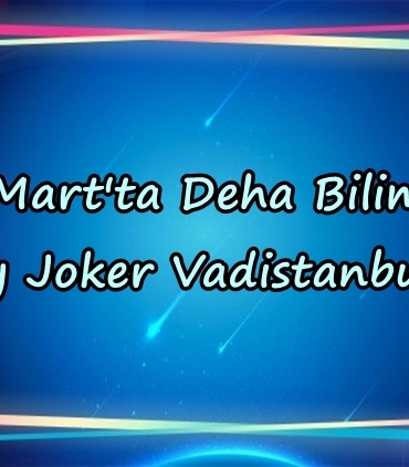 22 Mart'ta Deha Bilimlier Jolly Joker Vadistanbul'da