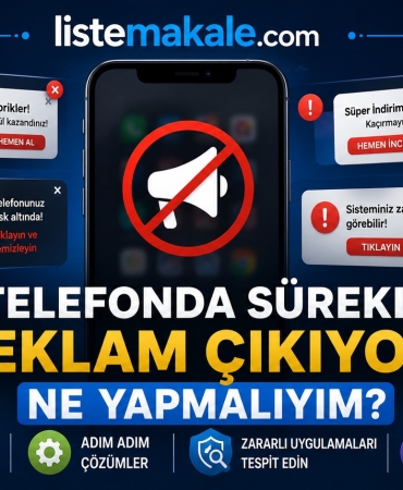 Telefonda sürekli reklam çıkıyor ne yapmalıyım